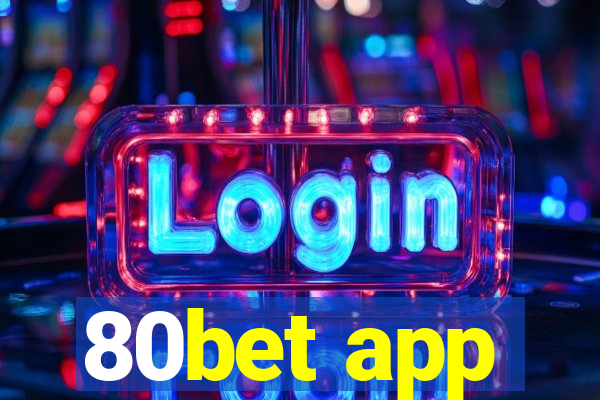 80bet app